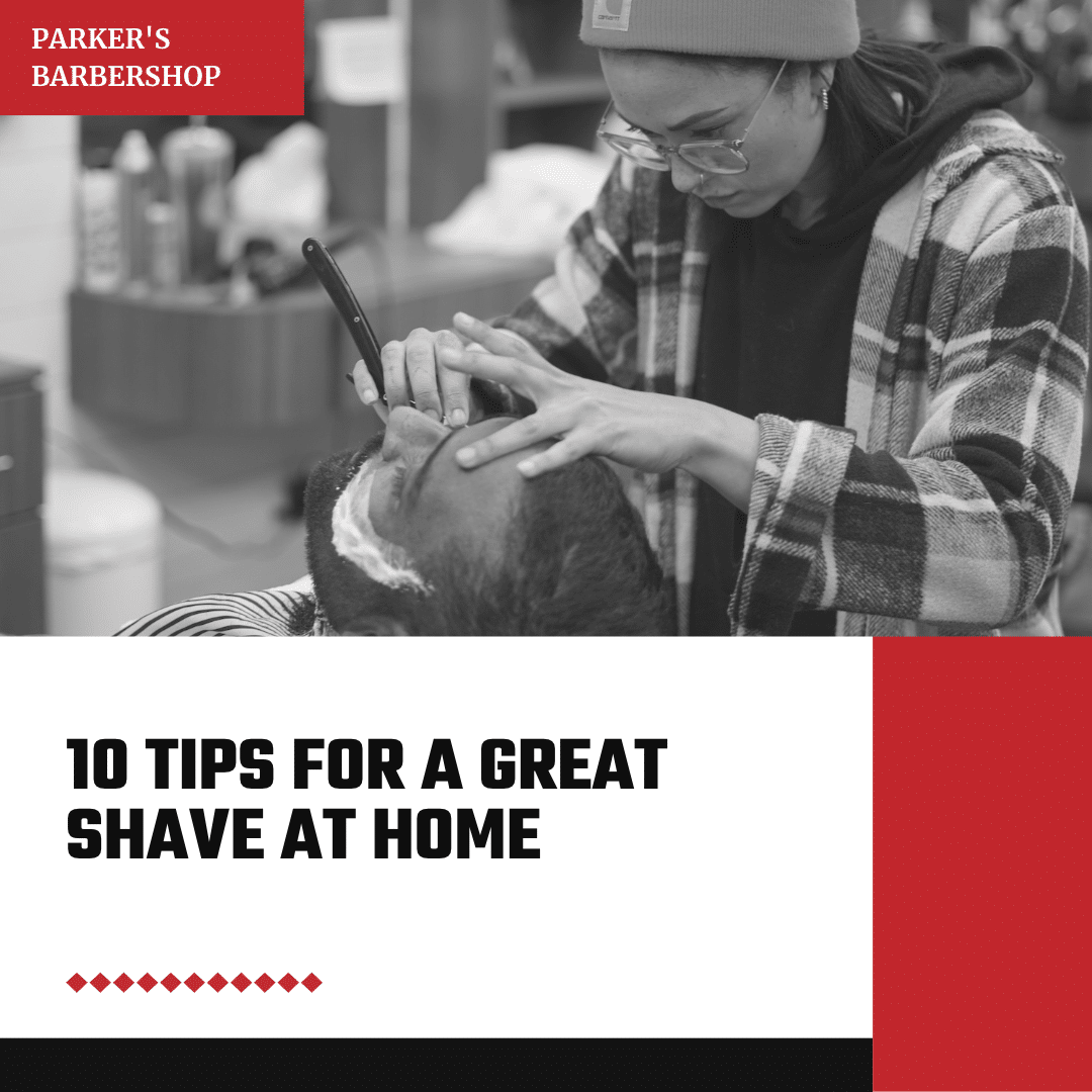 10 Tips for a Great Shave at Home